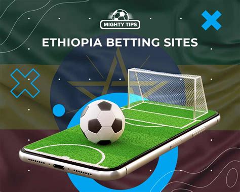 betting list in ethiopia - ethiopian sports betting sites